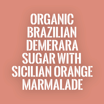  organic Brazilian  demerara sugar with sicilian orange marmalade 